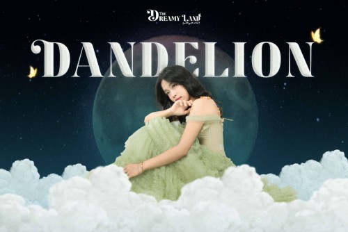 “Dandelion” - Tự do sống với đam mê, hiện thực hóa giấc mơ của chính mình